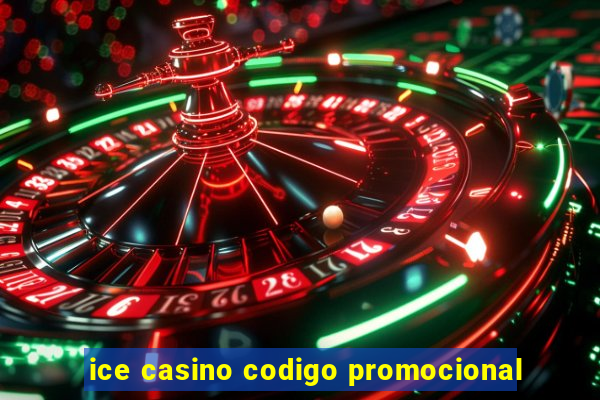 ice casino codigo promocional